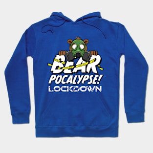 BEARPOCALYPSE! Lockdown Hoodie